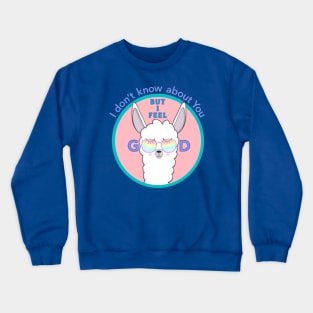 Llama Feels Good! Crewneck Sweatshirt